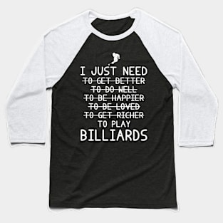 Cue to Triumph: Billiards, Betterment, Happiness, Love, Riches! Baseball T-Shirt